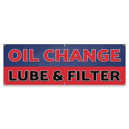 Signmission Oil Change Lube & Filter Banner Concession Stand Food Truck Single Sided B-72-30120